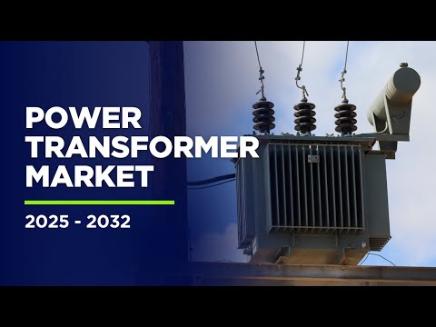 Power Transformer Market Outlook 2025- 2032: Energizing the Grid with Efficiency and Innovation