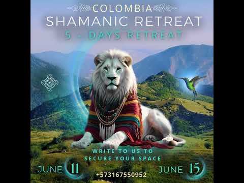 Disconnect to reconnect. 5‑day Shamanic Retreat in Colombia’s.